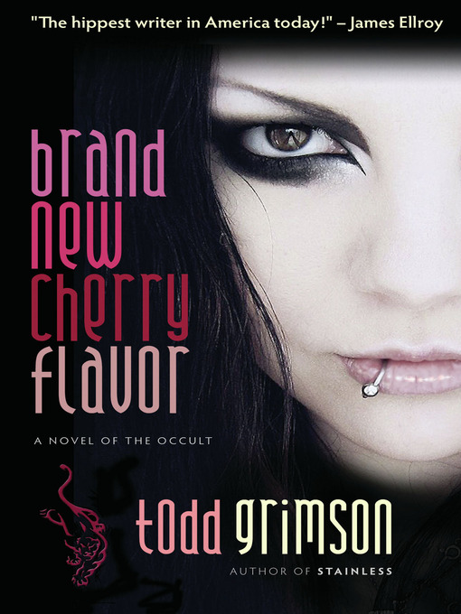 Title details for Brand New Cherry Flavor by Todd Grimson - Wait list